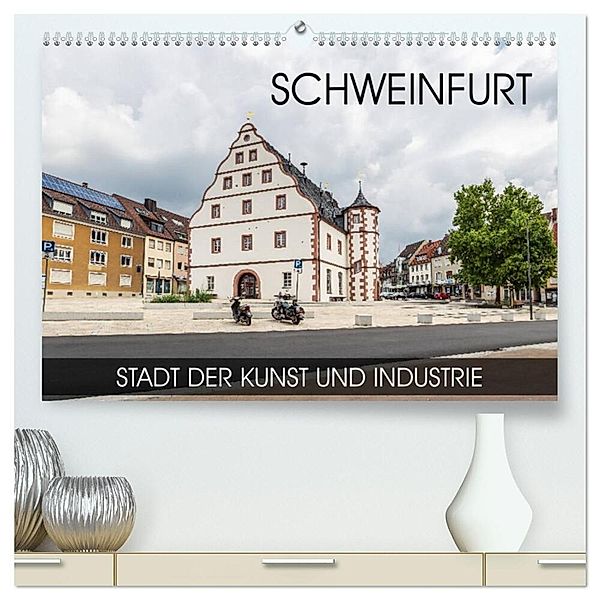 Schweinfurt - Stadt der Kunst und Industrie (hochwertiger Premium Wandkalender 2024 DIN A2 quer), Kunstdruck in Hochglanz, Val Thoermer