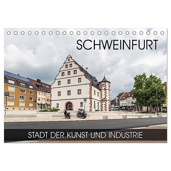 Schweinfurt - Stadt der Kunst und Industrie (Tischkalender 2024 DIN A5 quer), CALVENDO Monatskalender, Val Thoermer