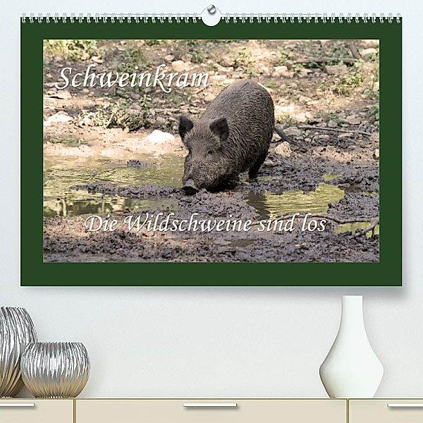 Schweinkram - Die Wildschweine sind los (Premium, hochwertiger DIN A2 Wandkalender 2023, Kunstdruck in Hochglanz), Antje Lindert-Rottke