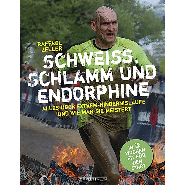 Schweiss, Schlamm und Endorphine, Raffael Zeller, Iris Hadbawnik