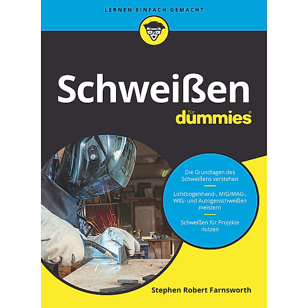 Schweißen für Dummies, Steven Robert Farnsworth