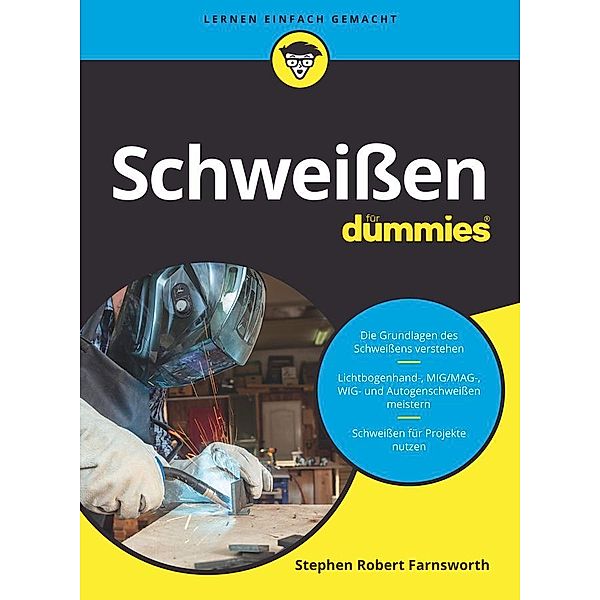 Schweissen für Dummies / für Dummies, Steven Robert Farnsworth