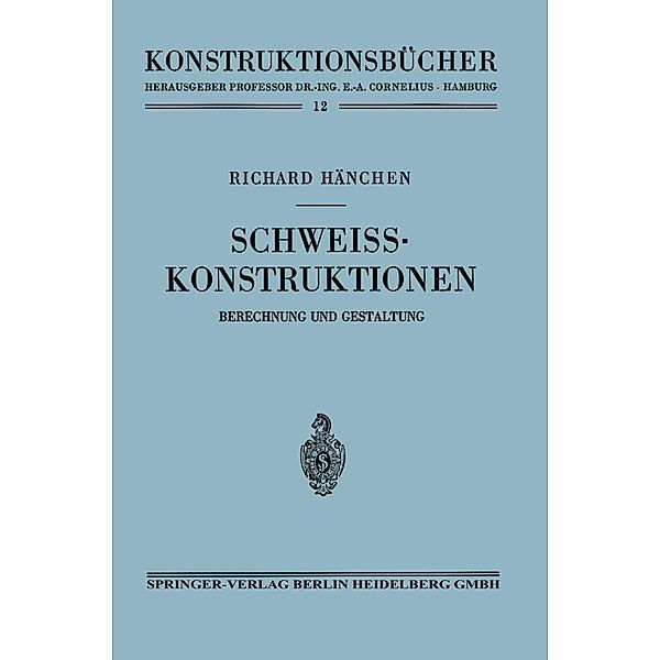 Schweißkonstruktionen / Konstruktionsbücher Bd.12, Richard Hänchen