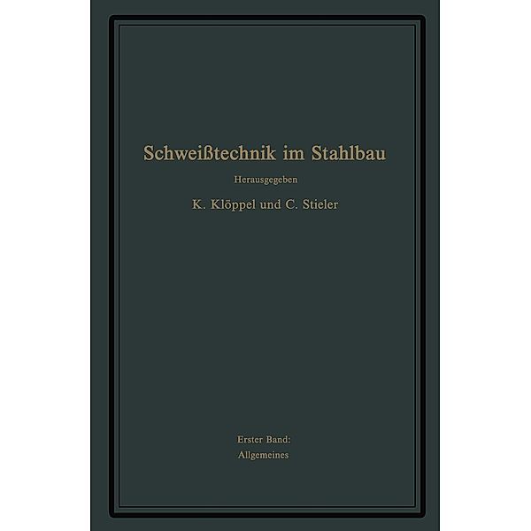 Schweißtechnik im Stahlbau, G. Bierett, E. Diepschlag, K. Klöppel, A. Matting, C. Stieler