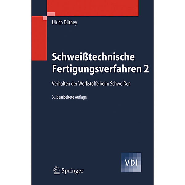 Schweißtechnische Fertigungsverfahren.Bd.2, Ulrich Dilthey