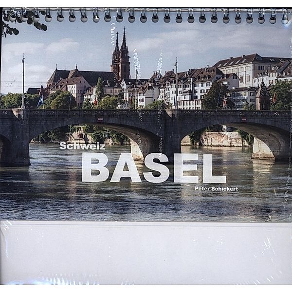 Schweiz - Basel (Tischkalender 2023 DIN A5 quer), Peter Schickert