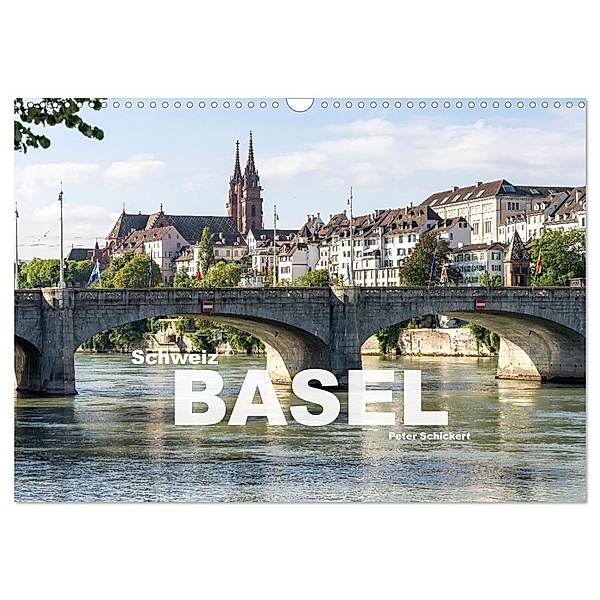 Schweiz - Basel (Wandkalender 2024 DIN A3 quer), CALVENDO Monatskalender, Peter Schickert