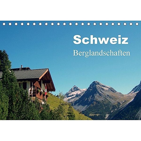 Schweiz - Berglandschaften (Tischkalender 2017 DIN A5 quer), Peter Schneider
