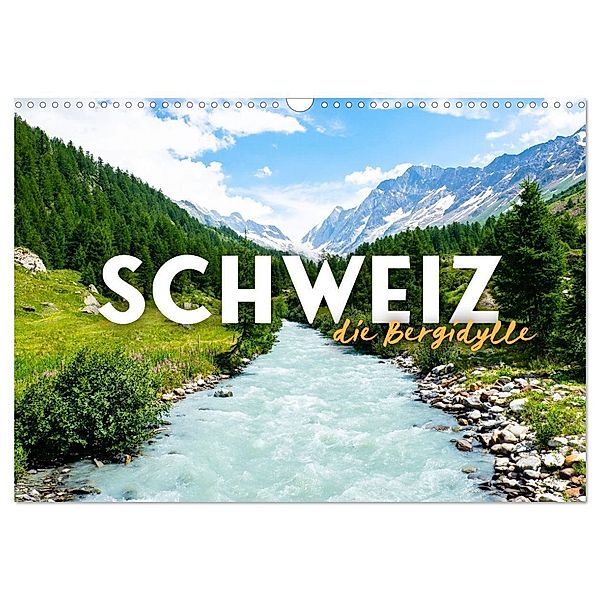 Schweiz - die Bergidylle (Wandkalender 2024 DIN A3 quer), CALVENDO Monatskalender, Happy Monkey