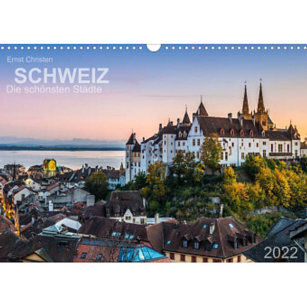 Schweiz - Die schönsten Städte (Wandkalender 2022 DIN A3 quer), Ernst Christen