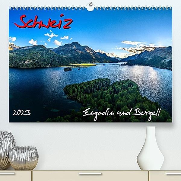 Schweiz - Engadin und Bergell (Premium, hochwertiger DIN A2 Wandkalender 2023, Kunstdruck in Hochglanz), Dr. Gerd-Uwe Neukamp