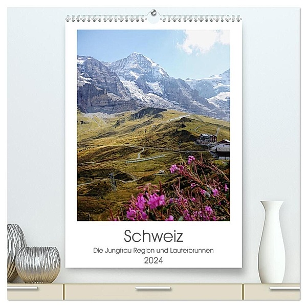 Schweiz (hochwertiger Premium Wandkalender 2024 DIN A2 hoch), Kunstdruck in Hochglanz, Franziska Petersen