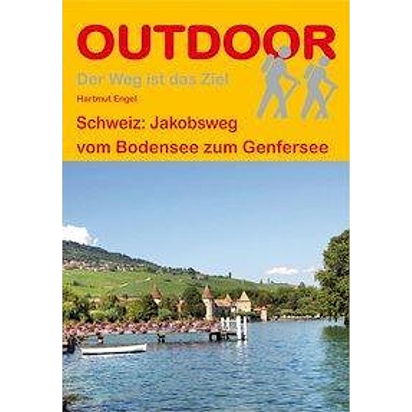 Schweiz: Jakobsweg vom Bodensee zum Genfersee, Hartmut Engel