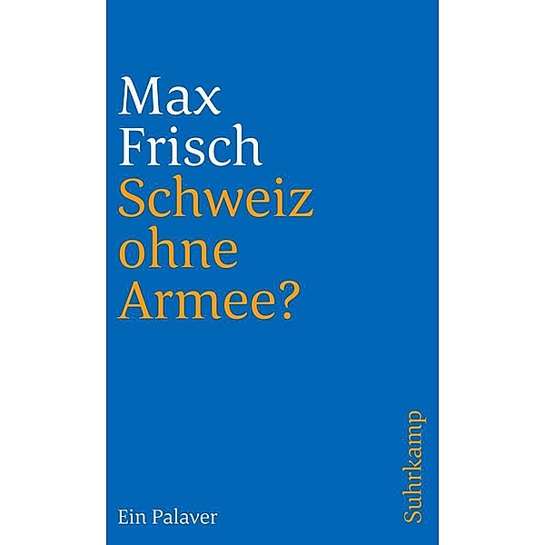 Schweiz ohne Armee?, Max Frisch