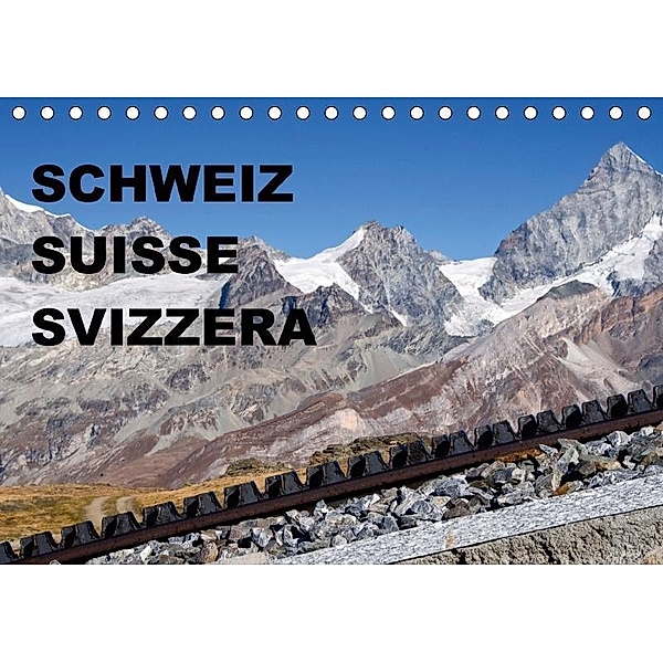 SCHWEIZ - SUISSE - SVIZZERA (Tischkalender 2017 DIN A5 quer), k.A. sirflor.ch, sirflor. ch