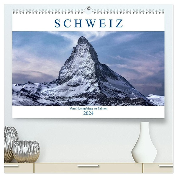 Schweiz - Vom Hochgebirge zu Palmen (hochwertiger Premium Wandkalender 2024 DIN A2 quer), Kunstdruck in Hochglanz, Joana Kruse