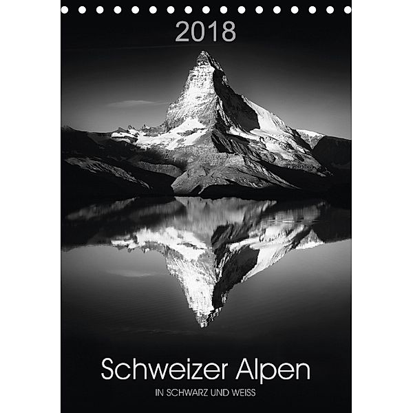 SCHWEIZER ALPEN in Schwarz und Weiß (Tischkalender 2018 DIN A5 hoch), Lucyna Koch