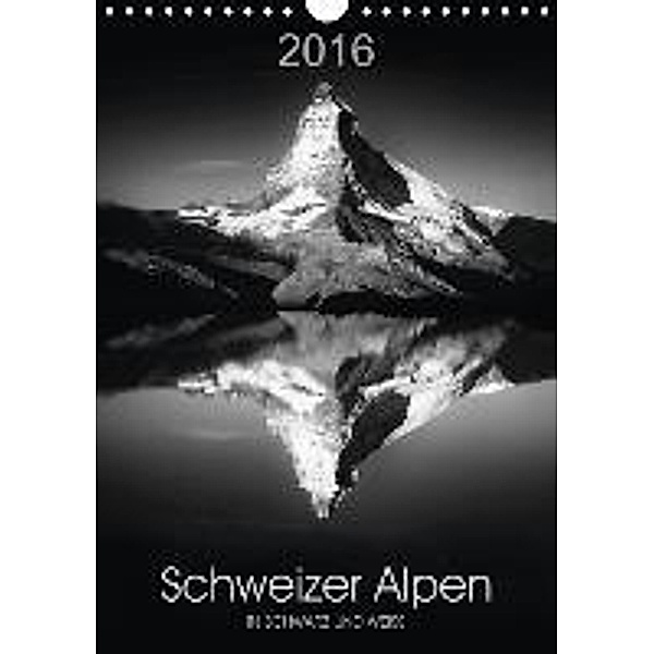 SCHWEIZER ALPEN in Schwarz und Weiß (Wandkalender 2016 DIN A4 hoch), Lucyna Koch