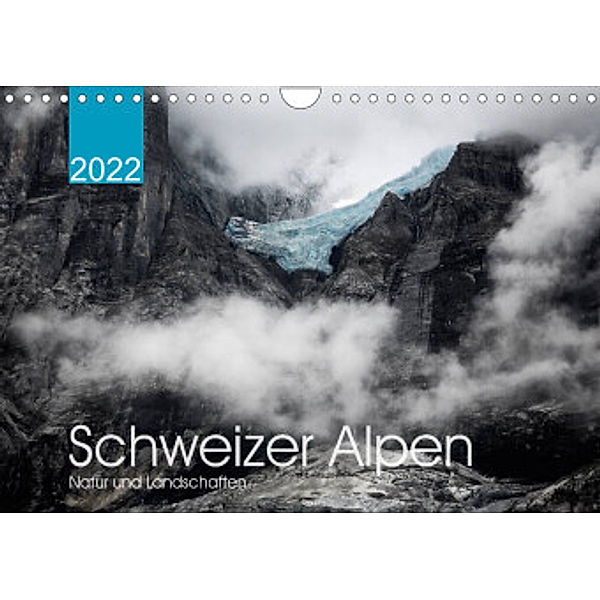 Schweizer Alpen. Natur und Landschaften (Wandkalender 2022 DIN A4 quer), Lucyna Koch