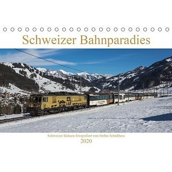 Schweizer Bahnparadies 2020 (Tischkalender 2020 DIN A5 quer), Stefan Schulthess