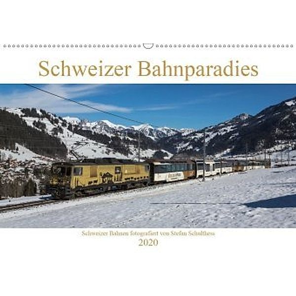 Schweizer Bahnparadies 2020 (Wandkalender 2020 DIN A2 quer), Stefan Schulthess