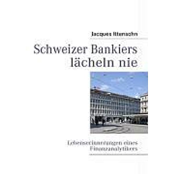 Schweizer Bankiers lächeln nie, Jacques Ittensohn