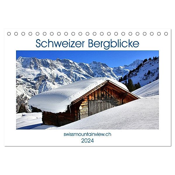 Schweizer Bergblicke (Tischkalender 2024 DIN A5 quer), CALVENDO Monatskalender, swissmountainview.ch, Franziska André-Huber