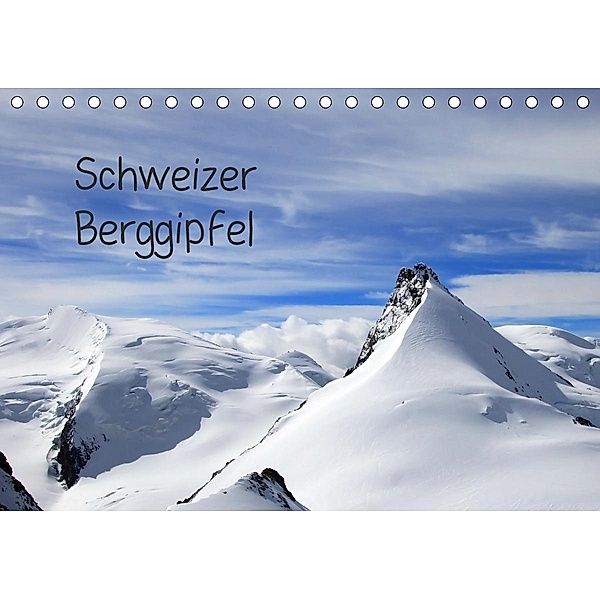 Schweizer Berggipfel (Tischkalender 2021 DIN A5 quer), Gerhard Albicker