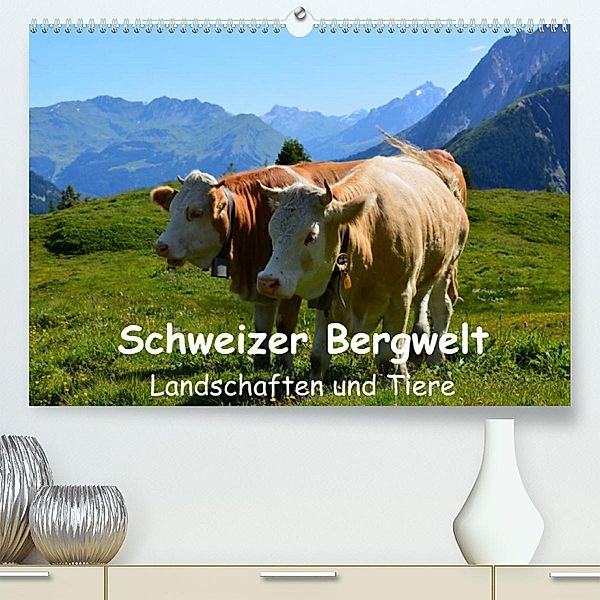 Schweizer Bergwelt Landschaften und TiereCH-Version  (Premium, hochwertiger DIN A2 Wandkalender 2023, Kunstdruck in Hoch, Stefanie und Philipp Kellmann