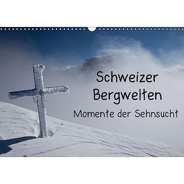 Schweizer Bergwelten - Momente der Sehnsucht (Wandkalender 2014 DIN A3 quer), Frank Tschöpe