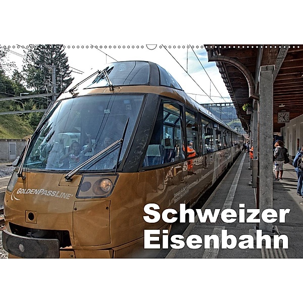 Schweizer Eisenbahn (Wandkalender 2021 DIN A2 quer), Rudolf J. Strutz