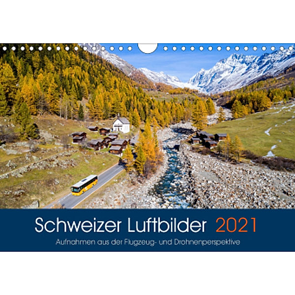 Schweizer Luftbilder (Wandkalender 2021 DIN A4 quer), Tis Meyer