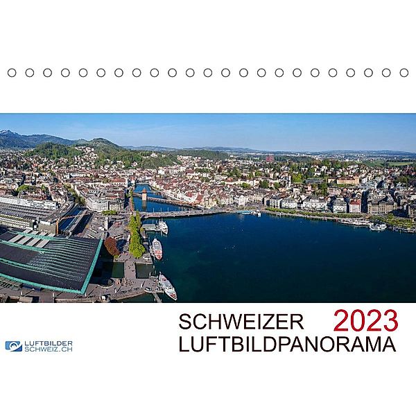 Schweizer Luftbildpanorama 2023CH-Version  (Tischkalender 2023 DIN A5 quer), Roman Schellenberg, André Rühle, Luftbildkalender.ch