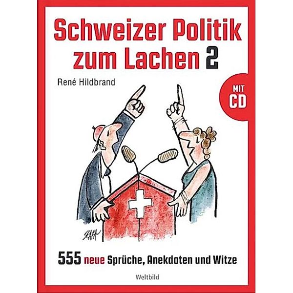 Schweizer Politik zum Lachen 2, René Hildbrand