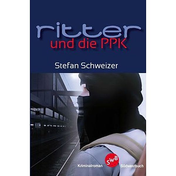 Schweizer, S: Ritter und die PKK, Stefan Schweizer