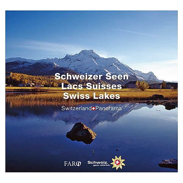 Schweizer Seen - Lacs Suisses - Swiss Lakes. Des Lacs Suisses / Swiss Lakes, Erika Lüscher