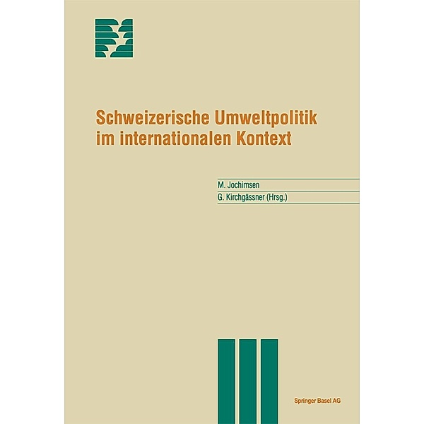Schweizerische Umweltpolitik im internationalen Kontext / Themenhefte Schwerpunktprogramm Umwelt