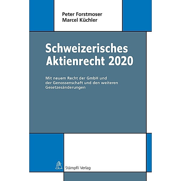 Schweizerisches Aktienrecht 2020, Peter Forstmoser, Marcel Küchler