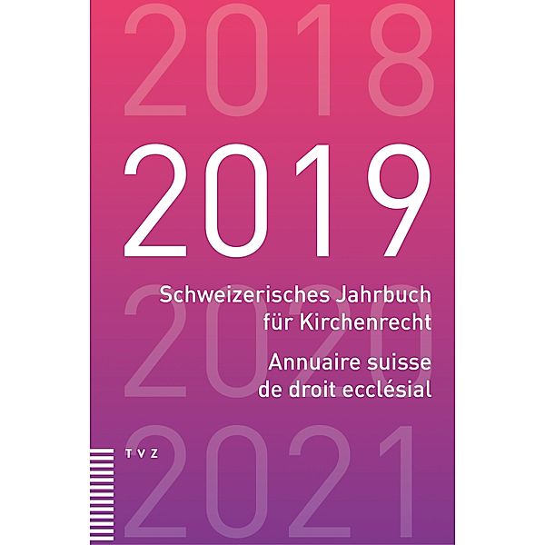 Schweizerisches Jahrbuch für Kirchenrecht / Annuaire suisse de droit ecclésial 2019
