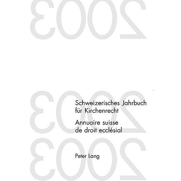 Schweizerisches Jahrbuch für Kirchenrecht. Band 9 (2004)- Annuaire suisse de droit ecclésial. Volume 9 (2004) / Schweizerisches Jahrbuch für Kirchenrecht / Annuaire suisse de droit ecclésial Bd.9