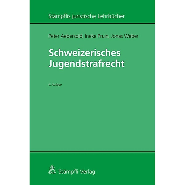 Schweizerisches Jugendstrafrecht, Peter Aebersold, Ineke Pruin, Jonas Weber
