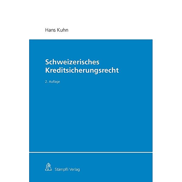 Schweizerisches Kreditsicherungsrecht, Hans Kuhn