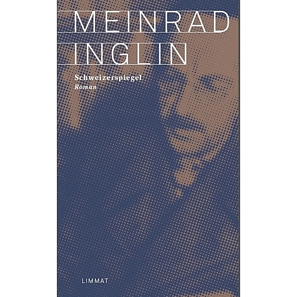 Schweizerspiegel / Meinrad Inglin: Gesammelte Werke in zehn Bänden. Neuausgabe Bd.5, Meinrad Inglin