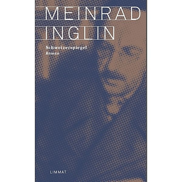 Schweizerspiegel / Meinrad Inglin: Gesammelte Werke in zehn Bänden. Neuausgabe Bd.5, Meinrad Inglin