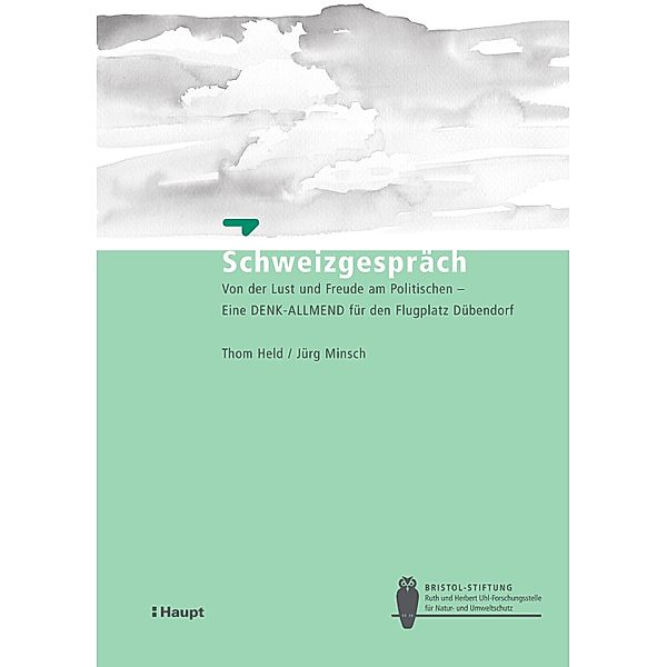 Schweizgespräch / Bristol-Schriftenreihe Bd.40, Thom Held, Jürg Minsch