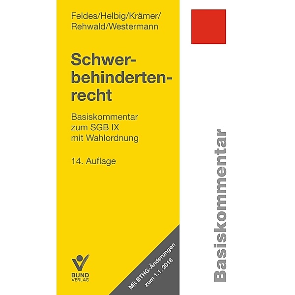 Schwerbehindertenrecht (SchwbR), Basiskommentar, Werner Feldes, Bettina Krämer, Rainer Rehwald, Bernd Westermann