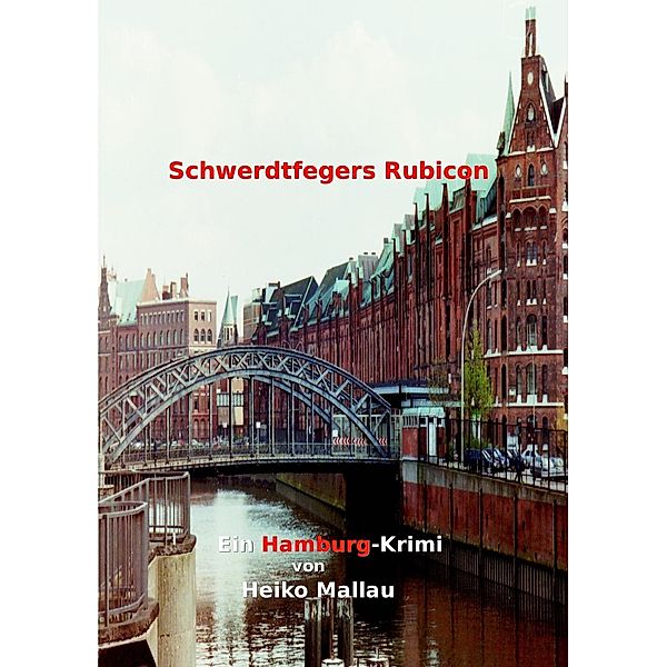 Schwerdtfegers Rubicon, Heiko Mallau