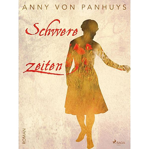 Schwere Zeiten, Anny von Panhuys