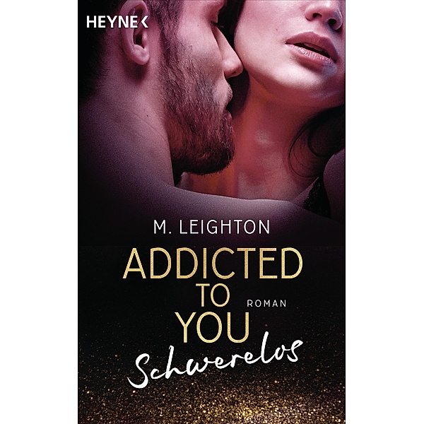 Schwerelos / Addicted to you Bd.2, M. Leighton