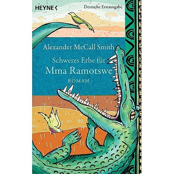 Schweres Erbe für Mma Ramotswe / Mma Ramotswe Bd.11, Alexander McCall Smith